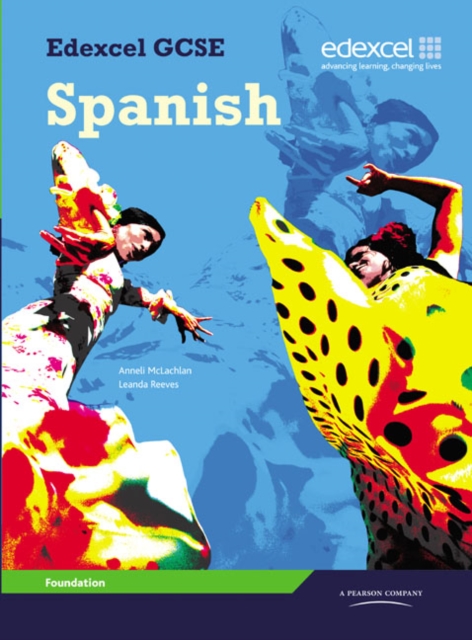 Edexcel GCSE Spanish Foundation Student Book - Leanda|mclachlan Reeves