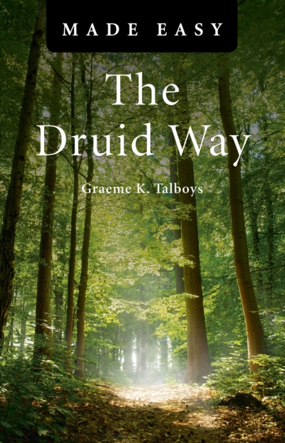 Druid Way Made Easy, The - Graeme Talboys