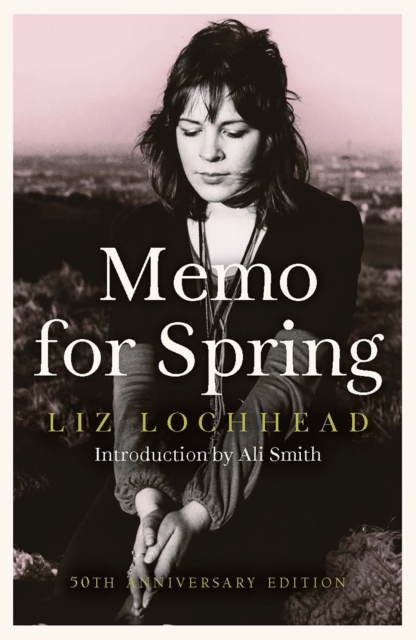 Memo for Spring - Liz Lochhead