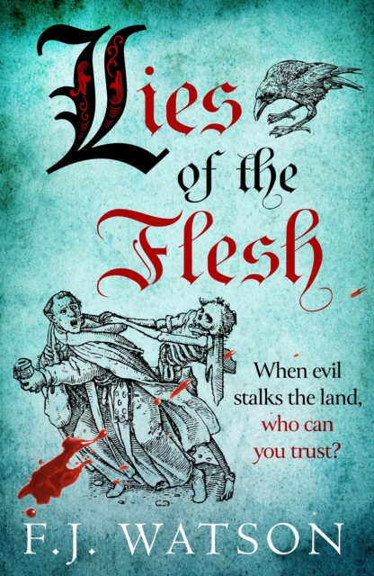 Lies of the Flesh - F.j. Watson