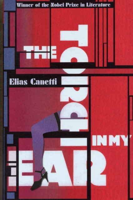 Torch In My Ear - Elias Canetti