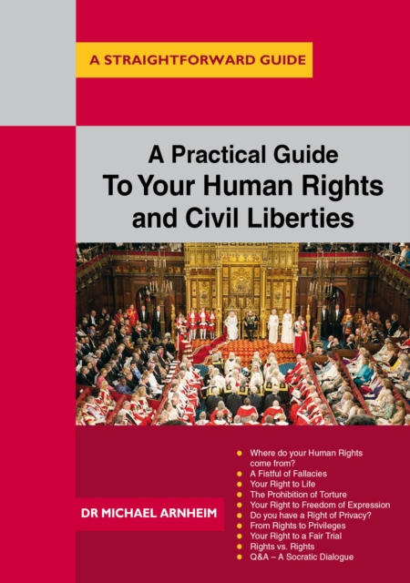 Practical Guide to Your Human Rights and Civil Liberties - Michael Arnheim