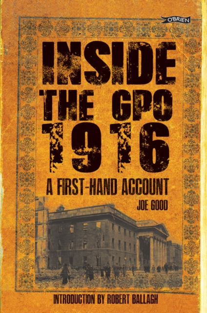 Inside the GPO 1916 - Joe Good