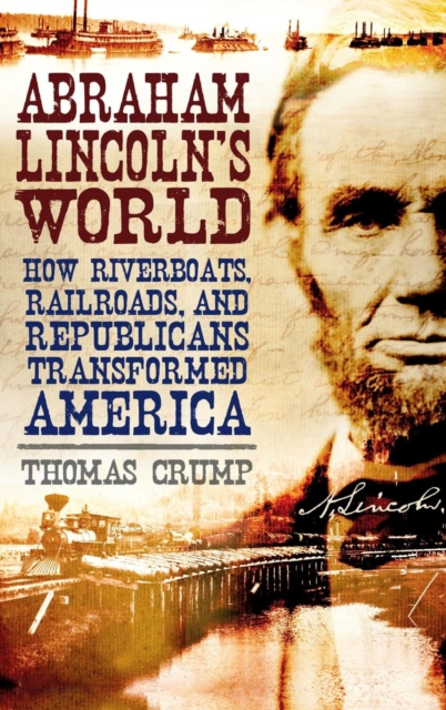Abraham Lincoln's World - Dr Thomas Crump