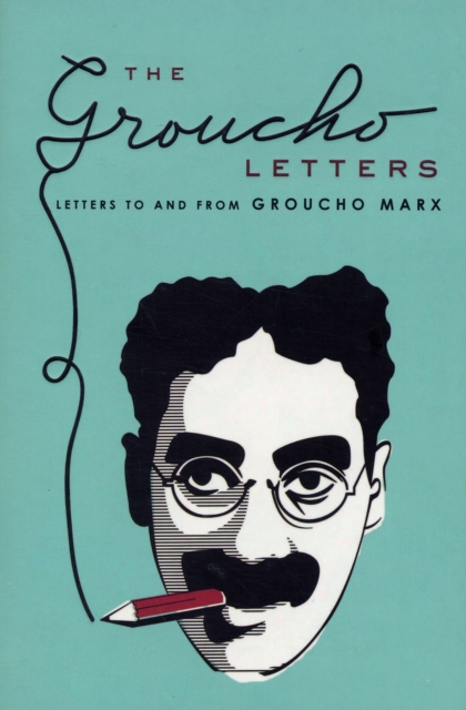 Groucho Letters - Groucho Marx