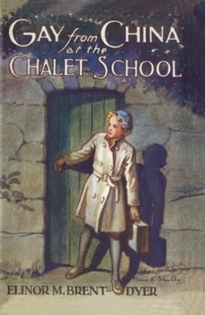 Gay from China at the Chalet School - Elinor Brent-dyer