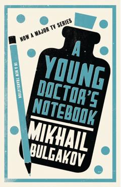 Coperta cărții 'Young Doctor's Notebook: New Translation - Mikhail Afanasevich Bulgakov'