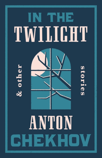 In the Twilight - Anton Chekhov