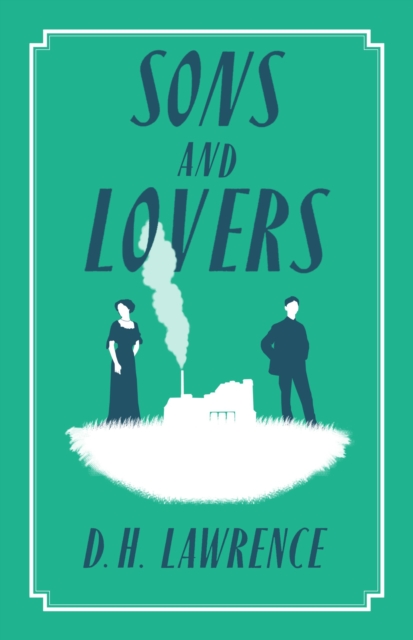 Sons and Lovers - D.h. Lawrence