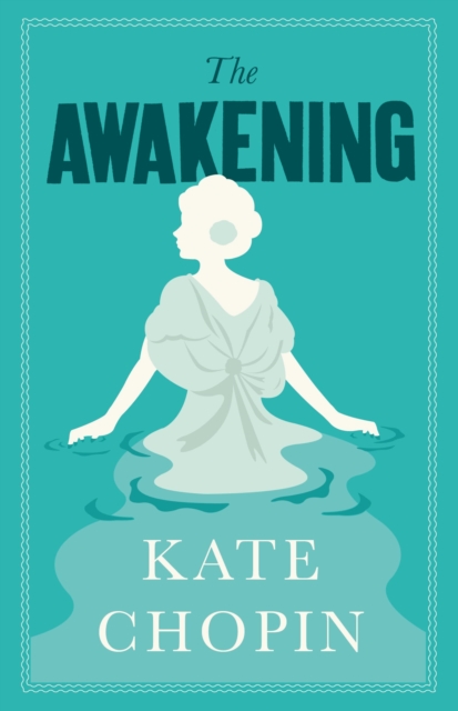 Awakening - Kate Chopin