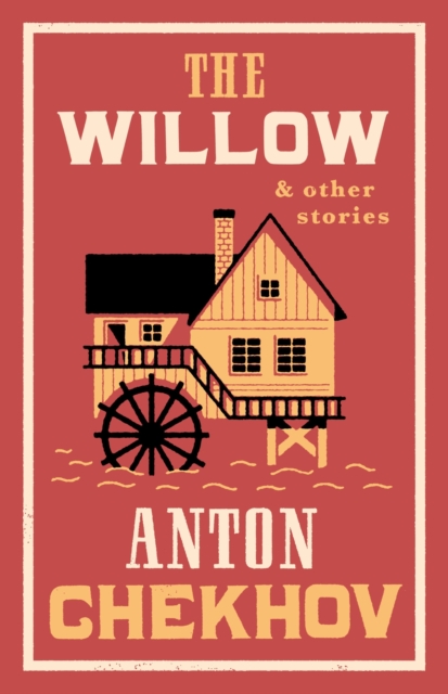 Willow and Other Stories - Anton Chekhov