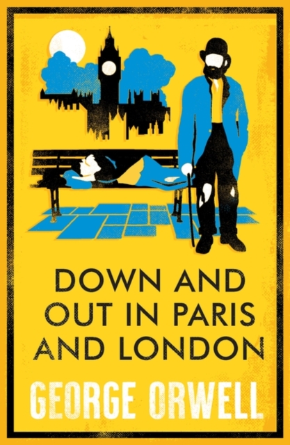 Down and Out in Paris and London - George Orwell