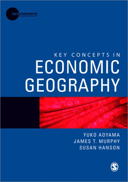 Coperta cărții 'Key Concepts in Economic Geography - Yuko|murphy Aoyama'