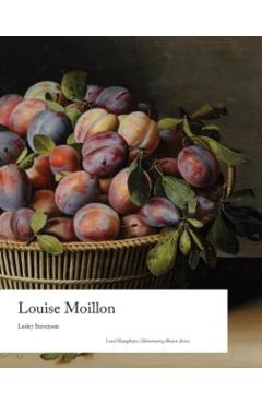 Coperta cărții 'Louise Moillon - Lesley Stevenson'