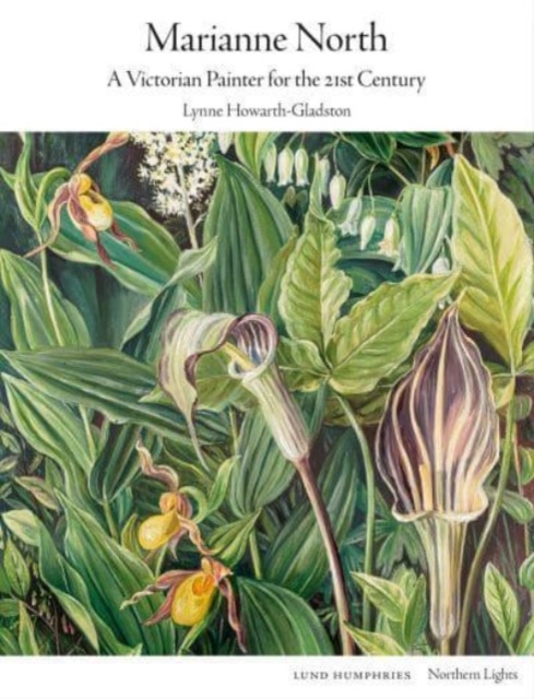 Marianne North - Lynne Howarth-gladston