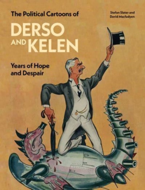 Political Cartoons of Derso and Kelen - Stefan|macfadyen Slater