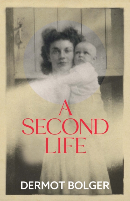 Second Life - Dermot Bolger