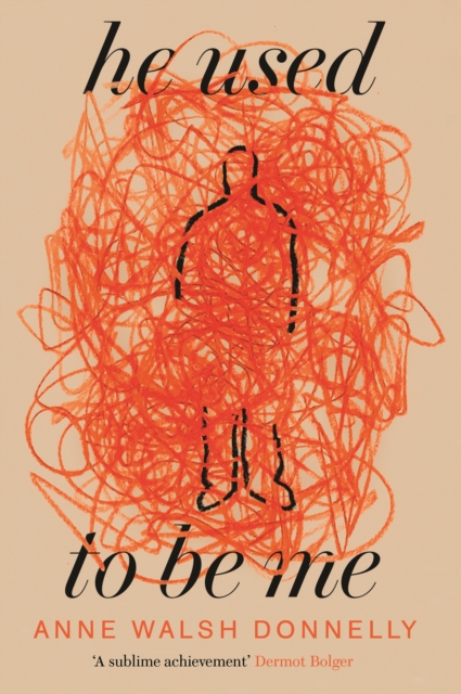 He Used to Be Me - Anne Walsh Donnelly