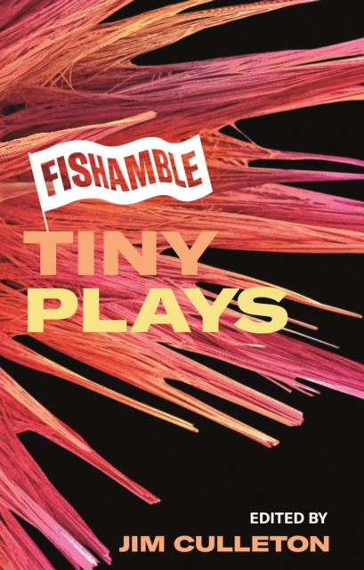 Fishamble Tiny Plays - 