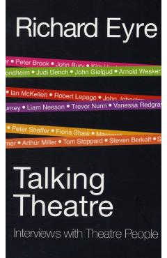 Poza produsului Talking Theatre - Richard Eyre