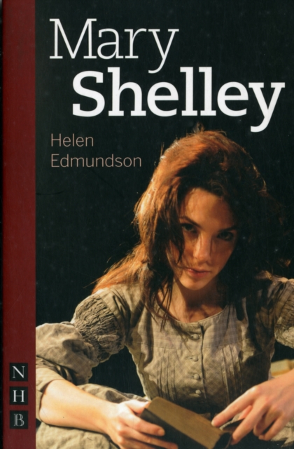 Mary Shelley - Helen Edmundson