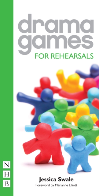 Drama Games for Rehearsals - Jessica Swale