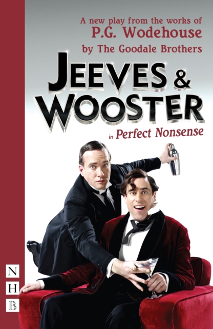 Jeeves & Wooster in 'Perfect Nonsense' - The Goodale Brothers