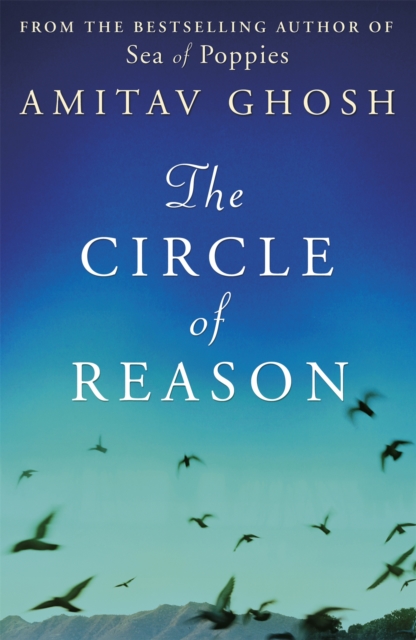 Circle of Reason - Amitav Ghosh