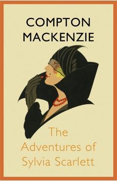 Coperta cărții 'Adventures of Sylvia Scarlett - Compton Mackenzie'