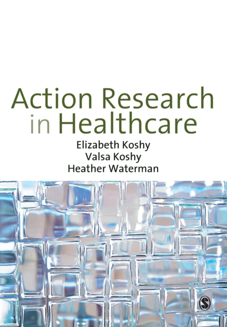 Action Research in Healthcare - Elizabeth|koshy Koshy