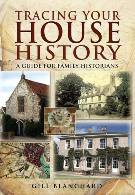 Tracing Your House History - Gill Blanchard