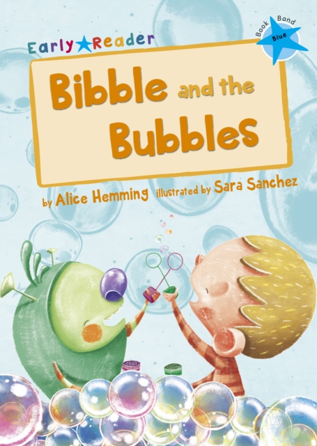 Bibble and the Bubbles - Alice Hemming