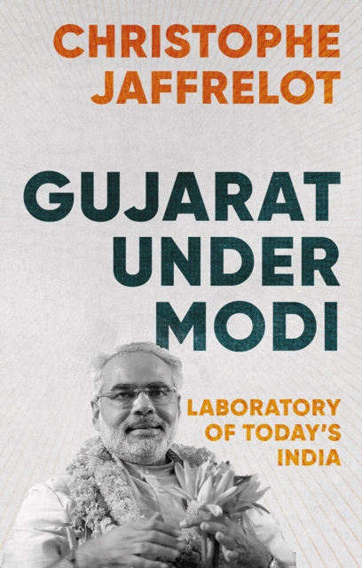 Gujarat Under Modi - Christophe Jaffrelot