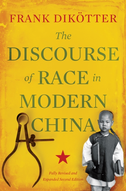 Discourse of Race in Modern China - Frank Dikotter