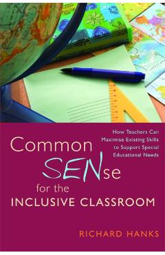 Coperta cărții 'Common SENse for the Inclusive Classroom - Richard Hanks'