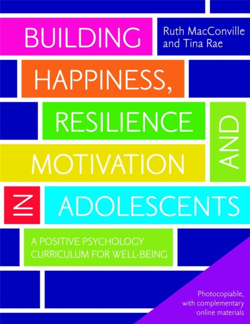 Building Happiness, Resilience and Motivation in Adolescents - Ruth|rae Macconville