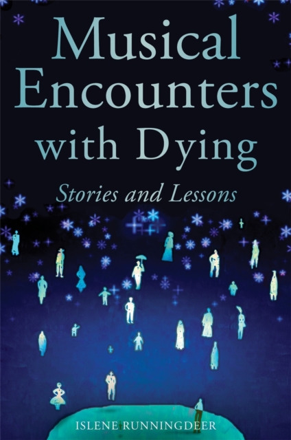 Coperta cărții 'Musical Encounters with Dying - Islene Runningdeer'