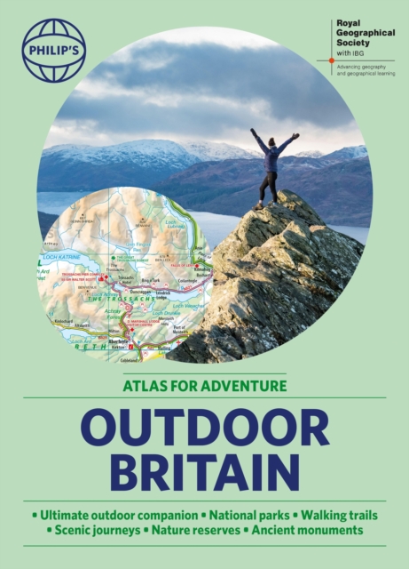 Philip's RGS Outdoor Britain: An Atlas for Adventure - 