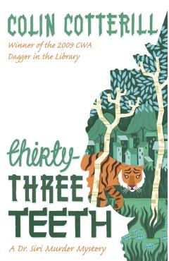 Coperta cărții 'Thirty-Three Teeth - Colin Cotterill'