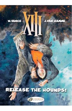 Coperta cărții 'XIII 14 - Release the Hounds! - Jean Van Hamme'