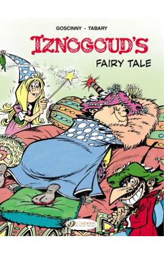 Coperta cărții 'Iznogoud 12 - Iznougouds Fairy Tale -'