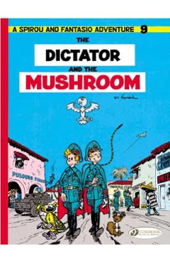 Coperta cărții 'Spirou & Fantasio 9 -Tthe Dictator of the Mushroom - Andre Franquin'