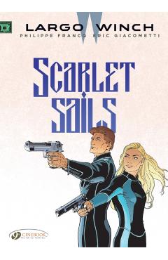 Coperta cărții 'Largo Winch Vol. 18: Scarlet Sails - Eric Giacometti'