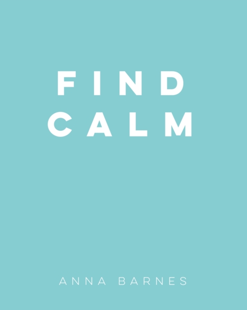 Coperta cărții 'Find Calm - Anna Barnes'