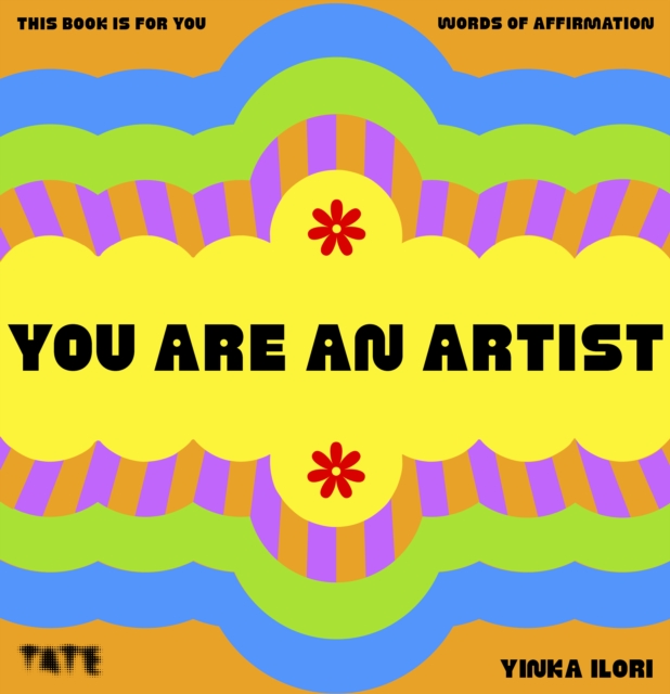 You Are An Artist - Yinka Ilori