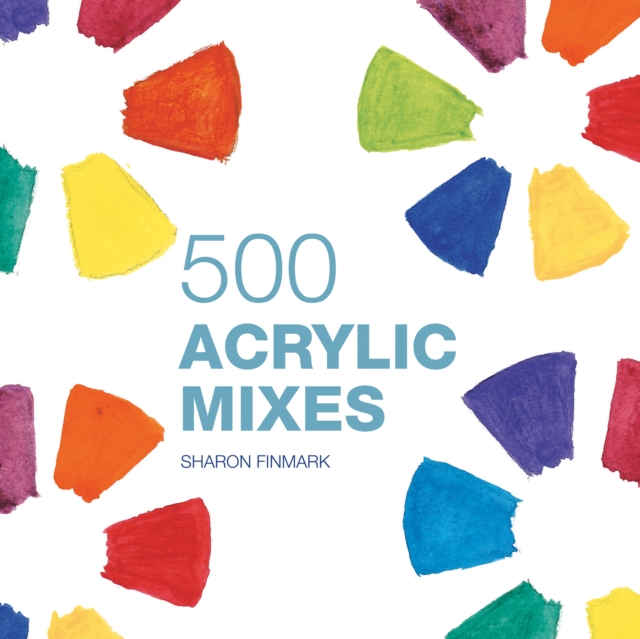 500 Acrylic Mixes - Sharon Finmark