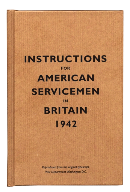 Instructions for American Servicemen in Britain, 1942 - 