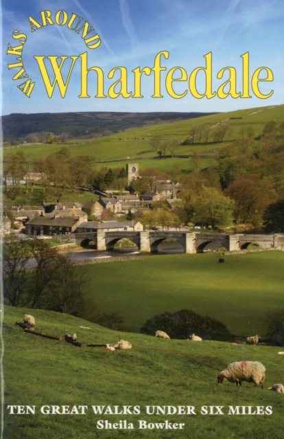 Walks Around Wharfedale - Sheila Bowker