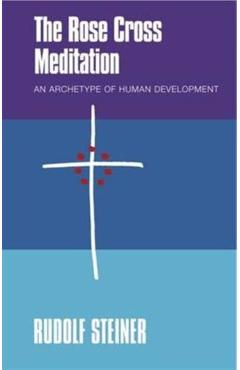 Coperta cărții 'Rose Cross Meditation - Rudolf Steiner'
