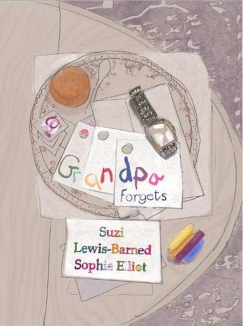 Grandpa Forgets - Suzi Lewis-barned